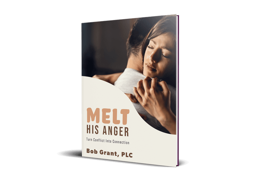 Melt His Anger: Turn Conflict Into Connection